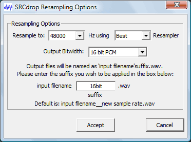 SRCdrop resampling options window - resample to 48000 using best resampler output bandwidth 16 bit PCM